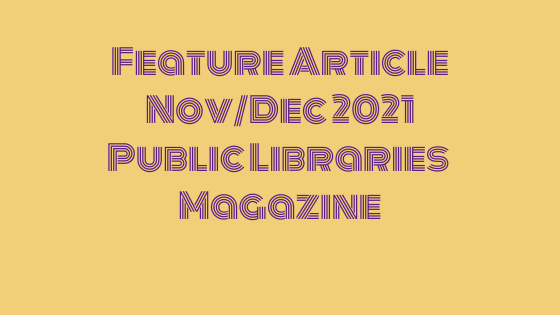 Feature article nov/dec 2021 public libraries magazine