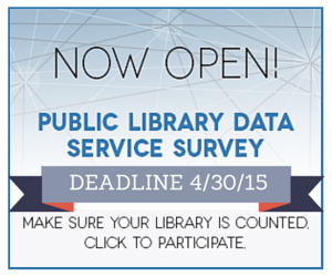 Public Library Data Service Survey Deadline 4/30/15