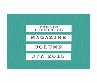 july august column public libraries magazine