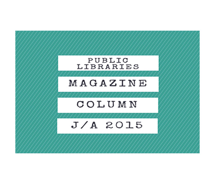 july august column public libraries magazine