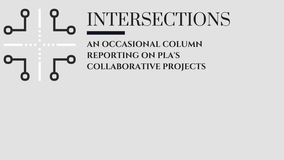 Image of Intersection with text - Intersections - An Occasional Column Reporting On PLAS Collaborative Projects
