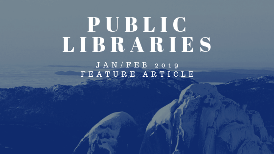 PUBLIC LIBRARES JANFEB 2019 FEATURE ARTICLE