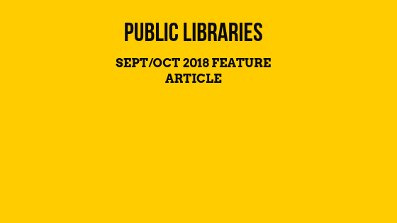 Public LIbraries Sept/Oct 2019 Feature Article