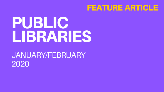 Public Libraries Jan Feb 2020 issue - Feature Article