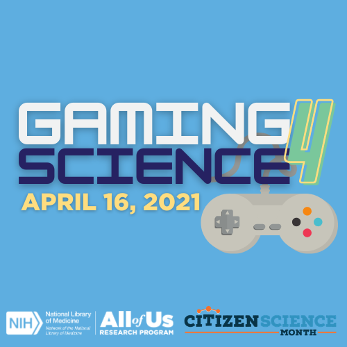 nd. A cartoon video game controller peeks out from under the text. The NNLM, All of Us, and Citizen Science Month logos appear at the bottom of the image.