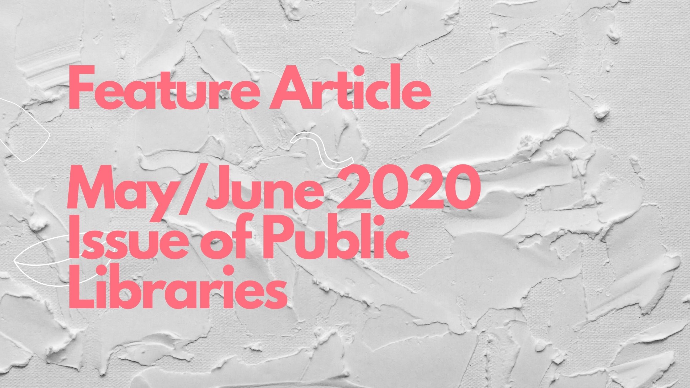Feature Article May/June 2020 Issue of Public Libraries