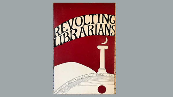 Revolting Librarians Publication Cover