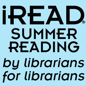 iRead Summer Reading by librarians for librarians in black font light blue background