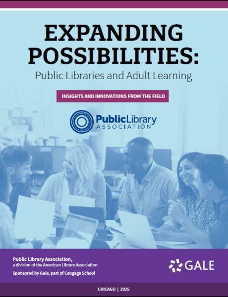 Cover of a report titled “Expanding Possibilities: Public Libraries and Adult Learning.” The subtitle reads “Insights and Innovations from the Field.” The cover features the Public Library Association logo and the Gale logo. Below the title, a diverse group of five adults sit together at a table, smiling and talking in a bright, modern workspace. The background and design use shades of blue and purple, with the footer text noting “Chicago | 2025.”