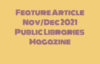 Feature article nov/dec 2021 public libraries magazine
