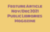 Feature article nov/dec 2021 public libraries magazine