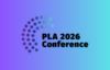 PLA logo on a blue background - half circle of dots around the words PLA 2026 Conference in black